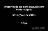 Preservação de bens culturais em Porto Alegre: Situação e desafios ...