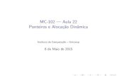 MC-102 — Aula 22 Ponteiros e Alocação Dinâmica