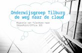 Diwug de overgang van Onderwijsgroep Tilburg naar Office 365