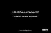 Bibliothèques innovantes : espaces, services, dispositifs