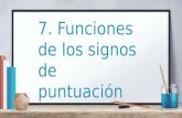 7. funciones de los signos de puntuación