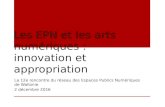 Les EPN et les arts numériques : innovation et appropriation