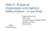 PMO TI - Projeto de  Implantação numa Agência  Pública Federal - o caso Finep