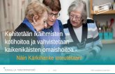 Anja Noro ja Päivi Voutilainen (STM): Kehitetään ikäihmisten kotihoitoa ja vahvistetaan kaikenikäisten omaishoitoa - Näin kärkihanke toteutetaan!