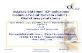 Asiakaslähtöinen ICF-pohjainen mobiili arviointityökalu (mICF) – Käytettävyystutkimus