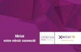 XebiCon'16 : Cellenza - Votre miroir interactif connecté avec Raspberry Pi 2, Windows 10 & Azure