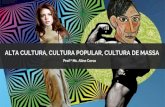 Alta cultura, cultura popular, cultura de massa