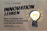 Innovation Lehren - Neue Lernräume und Werkzeuge in Hochschulen rund um das Making
