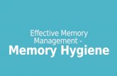 Effective Memory Management - Memory Hygiene