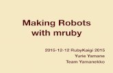 RubyKaigi2015 making robots-with-mruby
