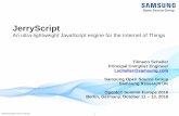 JerryScript: An ultra-lighteweight JavaScript Engine for the Internet of Things