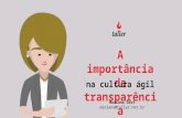 A importância da transparência na cultura ágil - Scrum Gathering Rio 2016