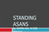 STANDING ASANAS  Shipra Rai
