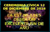 E.S.T. No. 1 "MIGUEL LERDO DE TEJADA" Ceremonia Cívica Diciembre 12 de 2016