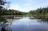 Espoon järvien tila 2016 - Ilppo Kajaste, Espoon ympäristökeskus