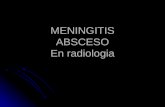 Meningitis y absceso en radiologia
