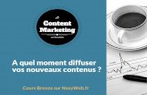 Content marketing - A quel moment diffuser vos nouveaux contenus