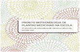 PROJETO BIOTECNOLOgIA DE PLANTAS mEDICINAIS NA ESCOLA