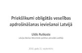 Prezentācija: Priekšlikumi obligātās veselības apdrošināšanas ieviešanai Latvijā