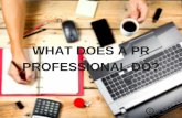 What Does a PR Professional Do?