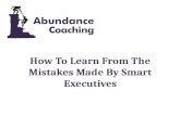 How To Learn From The Mistakes Made By Smart Executives