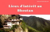 Lieux d'intérêt au Bhoutan