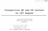 Prospective AR and VR content in LET Domain