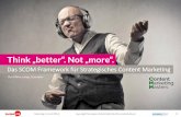 Think "better" - not "more": Strategisches Content Marketing mit dem SCOM Framework