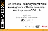 Ten lessons I painfully learnt while moving from software developerto entrepreneur/CEO role