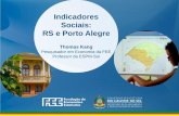 Indicadores Sociais: RS e Porto Alegre