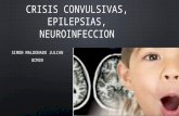 Crisis convulsivas, epilepsias, neuroinfeccion en pediatria