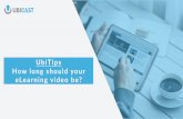 UbiTips - How long should your elearning video be?