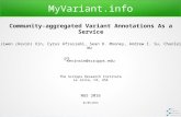 MyVariant.info--Community Aggregated Variant Annotation as a Service (NGS2016, Barcelona)