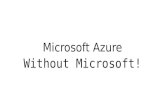 Microsoft azure without microsoft