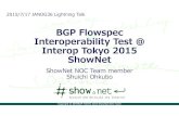 2015.7.17 JANOG36 BGP Flowspec Interoperability Test @ Interop Tokyo 2015 ShowNet