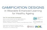 Gamification designs in Wearable Enhanced Learning for Healthy Ageing