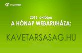 2016. október - A Hónap Webáruháza: Kavetarsasag.hu