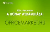 2016. december - A Hónap Webáruháza: Officemarket.hu