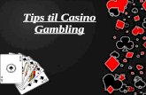 Tips til casino gambling