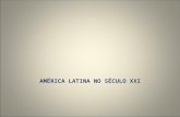 América latina no século xxi