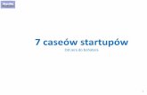 7 caseów startupów