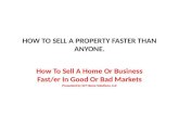 HOW TO SELL  HOME OR A BUSINESS  FASTER