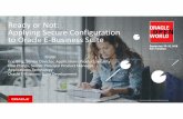 OOW16 - Ready or Not: Applying Secure Configuration to Oracle E-Business Suite [CON6712]