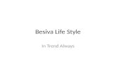 Besiva life style