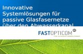 FAST OPTICOM - Firmenpräsentation 2010 - Systemlösungen für Glasfasernetze in Abwasserkanälen