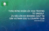 Uu dai khi booking san Vietnam golf country club tai UniGolf