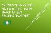 chuong trinh khuyen mai choi golf - happy march tai san sealinks phan thiet