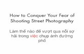 How to Conquer Your Fear of Shooting Street Photography (English/Vietnamese)