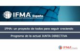 Elecciones IFMA España. Programa de la actual Junta Directiva. IFMA un proyecto de todos para seguire creciendo