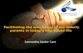 Facilitating the well- being of our elderly parents in today's fast paced life